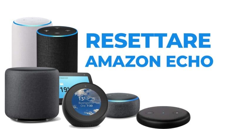 Come resettare Alexa